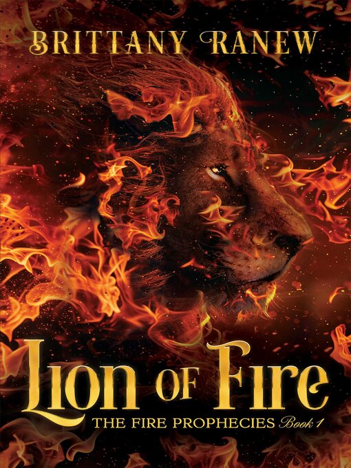 Title details for Lion of Fire by Brittany Ranew - Available